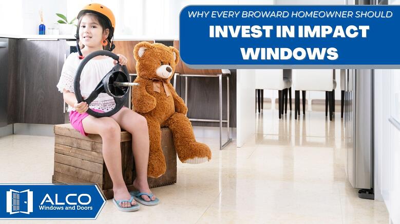 Impact Window Benefits for Broward Residents